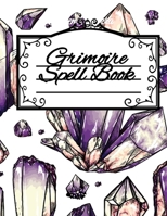 Grimoire Spell Book: Wicca Spells of Shadows for Wiccans, Witches & Magical Practitioners - Purple Witchery Journal To Write In The Secret Grammar Of ... Journaling Notebook With Crystal Stone Design 3749761922 Book Cover