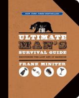 The Ultimate Man's Survival Guide 1596988045 Book Cover