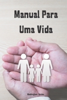 Manual Para Uma Vida B0BRH5B526 Book Cover