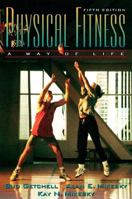 Physical fitness: A way of life 0205198740 Book Cover
