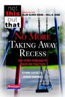 No More Taking Away Recess and Other Problematic Discipline Practices 0325051143 Book Cover