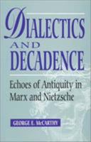 Dialectics and Decadence 0847679217 Book Cover