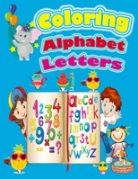 Coloring Alphabet Letters: Tracing work , ABC Coloring Book for kids ages 2 And up , coloring & Activity book for Toddler B0892BBD33 Book Cover