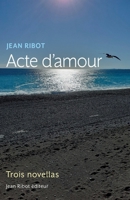 Acte d'amour (French Edition) B0C5HHNY9F Book Cover