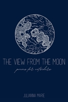 the view from the moon: poems for outsiders B08DSR7KB4 Book Cover