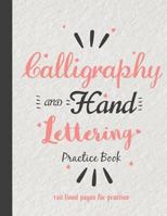 Calligraphy & Hand Lettering Practice Sheet: (8.5x11)160 Lined Pages - Practice Sheet Free Form with 3 Section (Angle Lined, Straight Line and Grid Lined) - Hand Lettering Practice Book: Hand Letterin 154509859X Book Cover