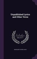 Unpublished Lyrics and Other Verse 1359371931 Book Cover
