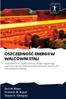 Oszcz&#280;dno&#346;&#262; Energii W Walcowni Stali 6200914583 Book Cover