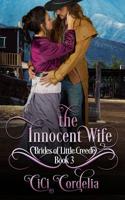 The Innocent Wife: Brides of Little Creede Book 3 168291898X Book Cover