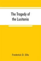 The Tragedy of the Lusitania 9353866499 Book Cover
