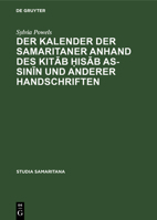 Der Kalender Der Samaritaner Anhand Des Kit&#257;b &#7717;is&#257;b As-Sin&#299;n Und Anderer Handschriften 3112326857 Book Cover