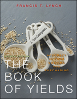 The Book of Yields: Accuracy in Food Costing and Purchasing 0470167645 Book Cover