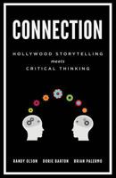 Connection: Hollywood Storytelling Meets Critical Thinking 0615872387 Book Cover