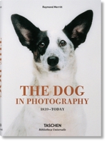 The Dog in Photography 1839 - Today 3836567474 Book Cover