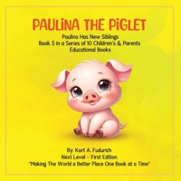 Paulina The Piglet: Paulina Has New Siblings: Book 5 1971950432 Book Cover