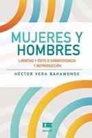 Mujeres y hombres: Libertad y éxito o sobrevivencia y reproducción 9804360039 Book Cover
