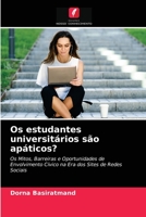 Os estudantes universitários são apáticos?: Os Mitos, Barreiras e Oportunidades de Envolvimento Cívico na Era dos Sites de Redes Sociais 6203177989 Book Cover