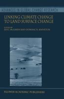 Linking Climate Change to Land Surface Change 0792366387 Book Cover