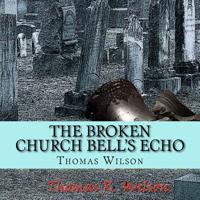 The Broken Church Bell's Echo 1979744459 Book Cover