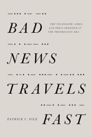 Bad News Travels Fast: The Telegraph, Libel, and Press Freedom in the Progressive Era 1625343744 Book Cover