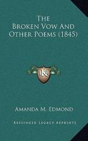 The Broken Vow And Other Poems 1018841911 Book Cover