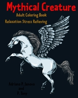 Mythical Creature Adult Coloring Book: Relaxation Stress Relieving: Monster Doodle Coloring Book 1533521360 Book Cover