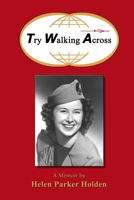 Try Walking Across - Paperback 0557699096 Book Cover