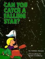 Can You Catch a Falling Star (Question of Science Book) 0876148828 Book Cover