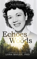 Echoes of the Woods: The Biography of Paula Winslowe, the Voice Behind Bambi's Mother B0DW5RK542 Book Cover
