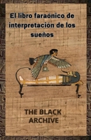El libro faraónico de interpretación de los sueños (Spanish Edition) B0GY27MHJ7 Book Cover