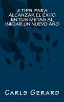 4 Tips Para Alcanzar El �xito En Tus Metas Al Iniciar Un Nuevo A�o 1542305896 Book Cover