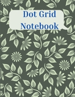 Dot Grid Notebook: Amazing Notebook Bullet Dotted Grid Dot Grid Journal for Drawing & Writing 1716201950 Book Cover