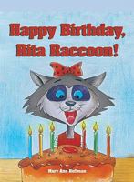 Happy Birthday, Rita Raccoon! 1404271406 Book Cover
