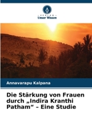 Die Stärkung von Frauen durch "Indira Kranthi Patham" - Eine Studie (German Edition) 6630213440 Book Cover
