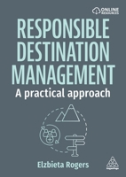 Responsible Destination Management: A Practical Approach 1398621404 Book Cover