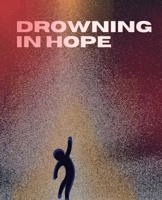 Drowning In Hope B09VXKYGFC Book Cover