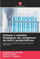 Síntese e estudos biológicos de complexos de Ru(II) polipiridílicos (Portuguese Edition) 6630474864 Book Cover