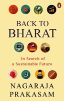 Back to Bharat: In Search of a Sustainable Future 0143472534 Book Cover