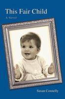 This Fair Child 0595444903 Book Cover