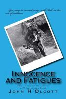 Innocence and Fatigues 1535447214 Book Cover