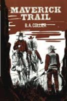 Maverick Trail 1477837574 Book Cover