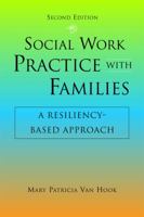 Social Work Practice with Families: A Resiliency-Based Approach 1933478160 Book Cover