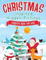 Christmas-Inspired Hidden Pictures Activity Book for Kids 154193380X Book Cover