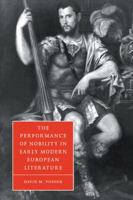 The Performance of Nobility in Early Modern European Literature 0521034876 Book Cover