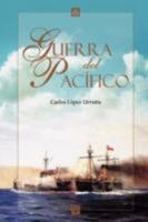 Guerra del Pacifico (Spanish Edition) 1435711831 Book Cover