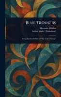 Blue Trousers 102525449X Book Cover