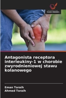 Antagonista receptora interleukiny-1 w chorobie zwyrodnieniowej stawu kolanowego 6209616313 Book Cover