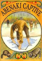 Abenaki Captive (Adventures in Time Books) 0876147538 Book Cover