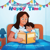 When Sleepy Time is a Happy Time 1637651716 Book Cover