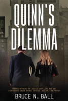 Quinn's Delimma: Trapped Between the Justice Dept., the Mob and A Notorious Union Brings Intrigue, Violence and Murder 1967362068 Book Cover